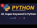 Super Keyword in Python Object Oriented Programming in Python