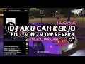 Download Lagu DJ AKU CAH KERJO FULL SONG SLOW REVERB MENGKANE VIRAL DI TIKTOK YANG KALIAN CARI