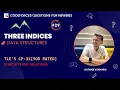 Three Indices Codeforces TLE - Eliminators s CP31 900 Rated Q-29