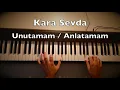 Download Lagu Kara Sevda - Unutamam Anlatamam Piano (long uzun) | Dizi Müziği