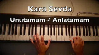 kara sevda unutamam anlatamam piano long uzun dizi m zi i