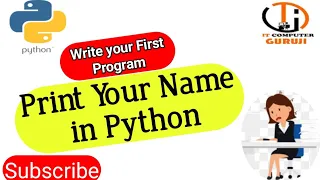 PRINT YOUR NAME IN PYTHON First program in python
