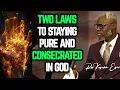Download Lagu TWO LAWS TO STAYING PURE AND CONSECRATED IN GOD || REV KESIENA ESIRI