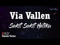 Via Vallen - Sakit Sakit Hatiku (Karaoke Version)
