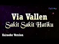 Download Lagu Via Vallen - Sakit Sakit Hatiku (Karaoke Version)