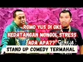 Lagu Romo Yus vs Mongol Stress stand up comedya termahal di Indonesia