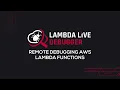 Lambda Live Debugger