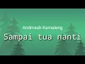 Download Lagu Andmesh Kamaleng - Sampai tua nanti | Lyrics Video
