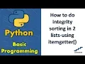 How to do integrity sorting in 2 lists-using itemgetter