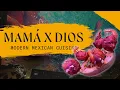 MAMA POR DIOS Mexican Cuisine in the BAY AREA