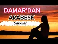 Arabesk’in En Damar Hali! | DAMAR’dan Unutulmaz Şarkılar