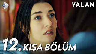 Yalan 12. Kısa Bölüm