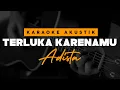 Download Lagu Terluka Karenamu - Adista  ( Karaoke Akustik )