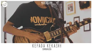 Download Sombanusa - Kepada Kekasih #StageSession #GlitchOnTheWall MP3