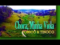 Lagu Chora, Minha Viola - Tonico e Tinoco