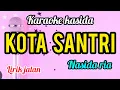 Lagu Karaoke KOTA SANTRI nasida ria full lirik jalan