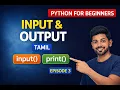 Python Input Output in Tamil input print Explained Episode 3