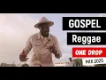 Lagu BEST POWERFUL GOSPEL REGGAE MIX 2025 | ONE DROP | PRAISE and WORSHIP BY ZJ DERO.