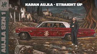 Straight Up (Official Audio) Karan Aujla  | Mxrci  | Aujla Szn 1