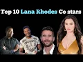 Lana Rhodes Top Ten co actors Top ten co stars of Lana Rhodes who worked with her in many films