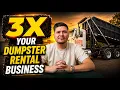 How to Grow a Dumpster Rental Business 3X Your Revenue Fast