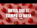 Fonseca, Juanes - Antes que el tiempo se vaya (Letra)