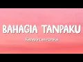 Download Lagu Keisya Levronka - Bahagia Tanpaku (Lirik)