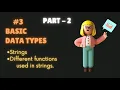 Strings PART - 2 Basic Datatypes String s functions
