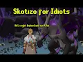 Skotizo For Idiots OSRS