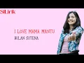 Bulan Sutena - I Love Mama Mantu (Lirik) TikTok Bilang Pa Mama Mantu Kita So Siap (Remix)