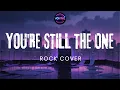 Lagu YOU'RE STILL THE ONE - Shania Twain (Rock Cover AI Version)