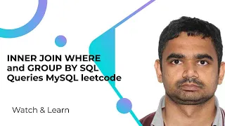 INNER JOIN WHERE and GROUP BY SQL Queries MySQL leetcode