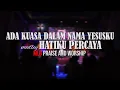Download Lagu Ada Kuasa Dalam Nama Yesusku medley Hatiku Percaya - MLB Praise and Worship