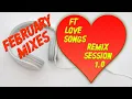 Download Lagu FEBRUARY MIXES ft LOVE SONGS REMIX session 1.0