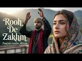 Download Lagu Rooh De Zakhm(روح دے زخم) || A Sufi Melody That Will Touch Your Heart |Sufi-Punjabi💔😢