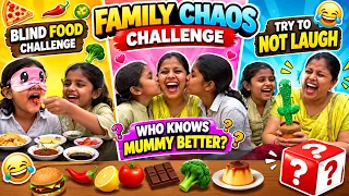 FAMILY CHAOS CHALLENGE 😂🔥|3 Crazy Challenges in 1 Video! 😱| Blind Food +Mummy Quiz +Try Not To Laugh