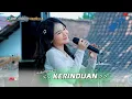 Download Lagu KERINDUAN Aulia Nirwana◇ARABELLA Music◇CANGER Generatian◇PN Audio 22 Juni 2025