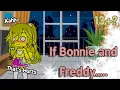 Lagu IF Bonnie and Freddy..... // GachaClub FNaF (13+)