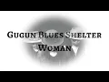 Download Lagu Gugun Blues Shelter - Woman (LYRICS)
