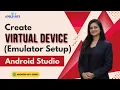 04 How to Create Virtual Device AVD Run Android App on Emulator Real Device Android Tuto