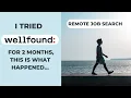 I tried Wellfound to find a remote job this is what happened