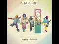 We Built This City - Starship