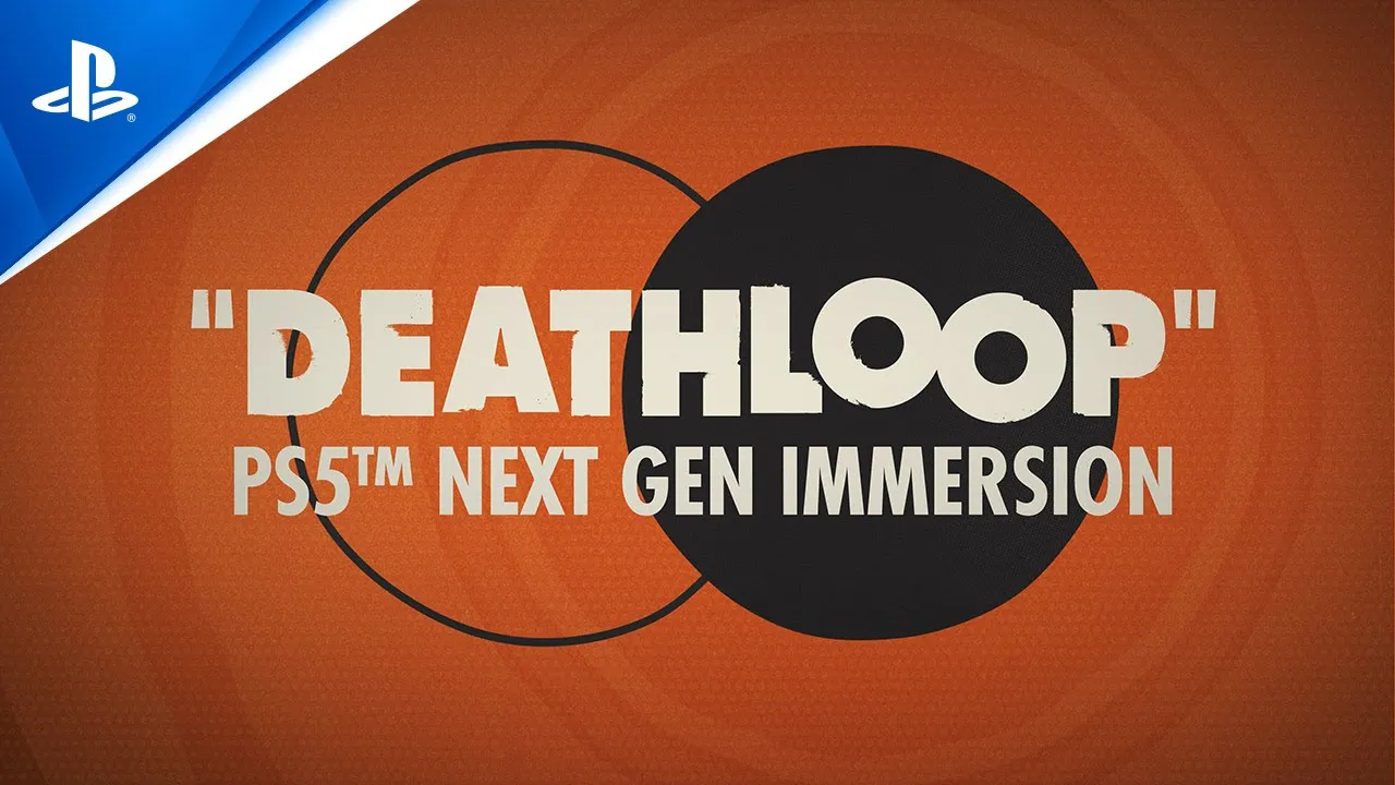 Deathloop - Official Next-Gen Immersion Trailer | PS5