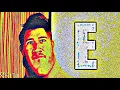 Megamind but only when ANYONE says E