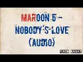 Maroon 5 - Nobody's Love (Audio)