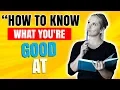 How to Know What You Are Good At Simple Exercise