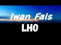 Download Lagu Iwan Fals - Lho Lyrics Video