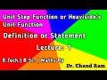 Lecture - 1 on Unit Step Function or Heaviside s Unit Function