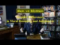 Men vs Women - Gender Differences in Moral Reasoning and Judgements