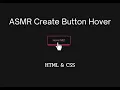 ASMR Coding Create button hover